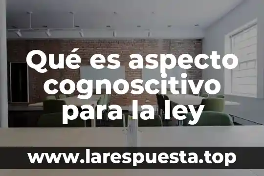 Según la teología católica que es un elemento cognoscitivo 3 Qué es aspecto cognoscitivo para la ley