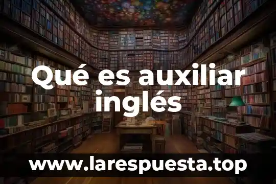 Que es infeliz en ingles 8 Qué es auxiliar inglés
