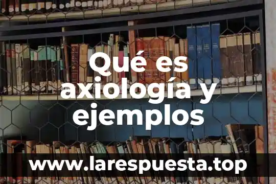 Que es un analgésico ejemplos 4 Qué es axiología y ejemplos