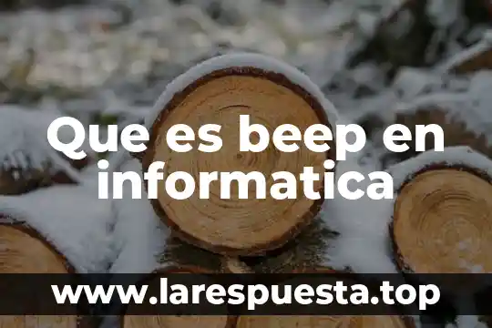 Que es beep en informatica