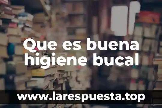 Para que es buena la cebolla en escabeche 8 Que es buena higiene bucal