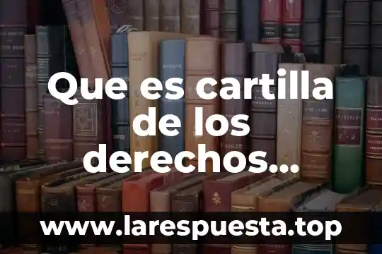 Que es cartilla de los derechos humanos