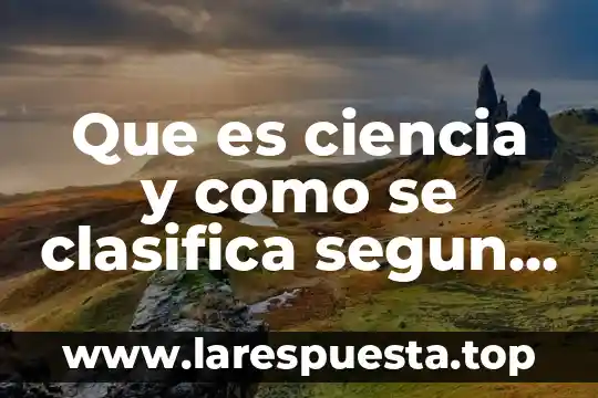 Que es el campo cognitivo mario bunge 3 Que es ciencia y como se clasifica segun mario bunge