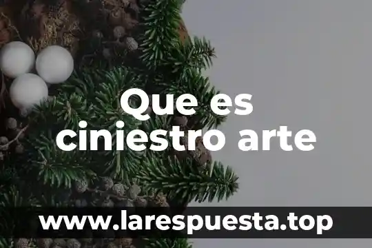 Que es un arte grafica 5 Que es ciniestro arte