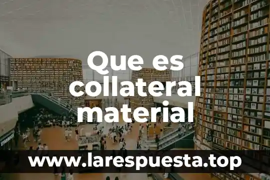 Que es material oosmotico 7 Que es collateral material
