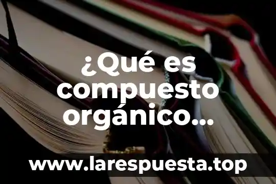 ¿Qué es compuesto orgánico neutro?