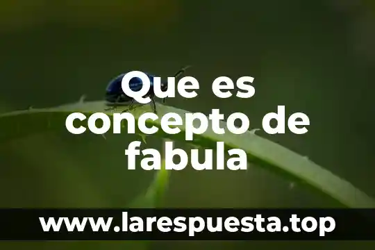 Que es concepto de fabula