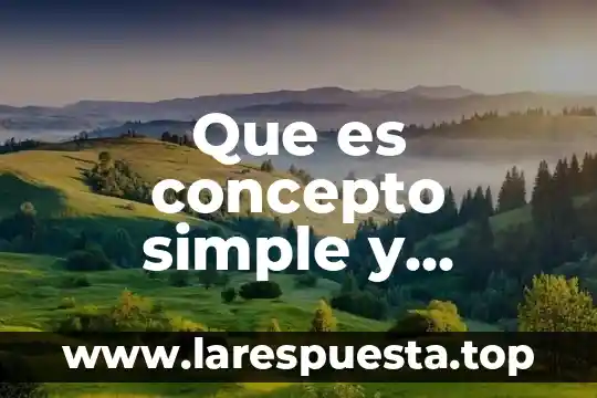 Que es concepto simple y compuesto