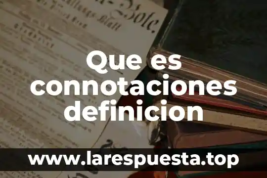 Que es connotaciones definicion
