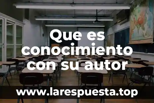 Que es la factura nombre del autor 8 Que es conocimiento con su autor