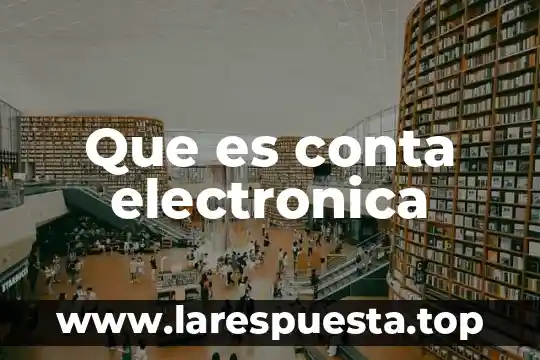 Que es activo conta 5 Que es conta electronica