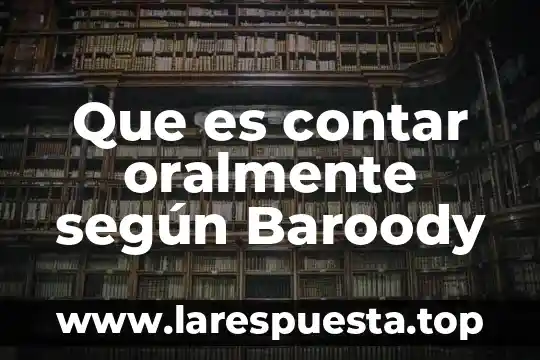 Que es contar oralmente según Baroody