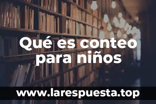 Qué es conteo para niños