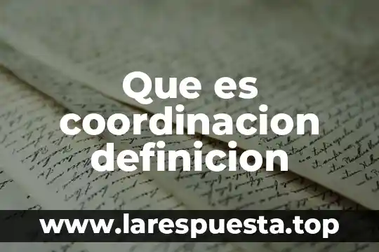 Que es coordinacion definicion