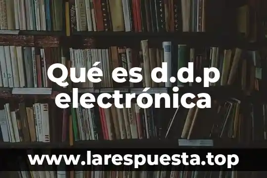 Qué es el sello digital para facturación electrónica 6 Qué es d.d.p electrónica