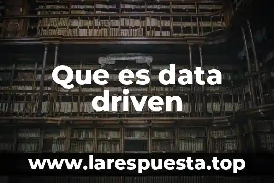 Que es data driven