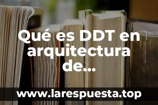 Qué es ethernet redes de computadoras 8 Qué es DDT en arquitectura de computadoras