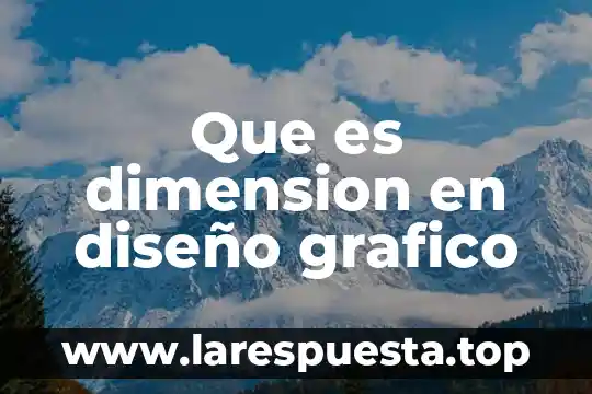 Que es dimension en diseño grafico