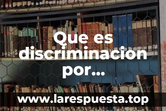 Que es licenciaturas economicas 5 Que es discriminacion por condiciones economicas