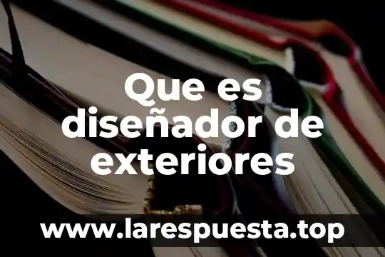 Que es diseñador de exteriores