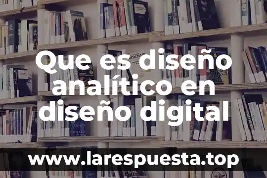 Que es el alias en diseño de experimentos 3 Que es diseño analítico en diseño digital