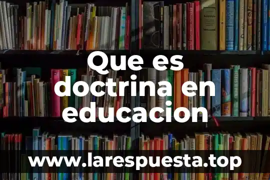 Que es doctrina en educacion