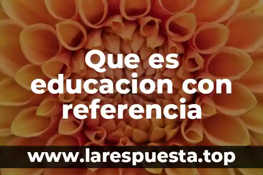 Qué es la educación genética de Maurice Debesse 3 Que es educacion con referencia