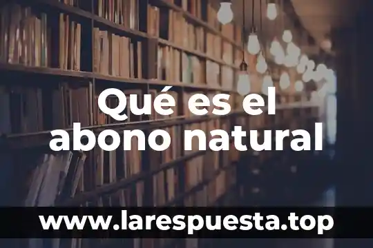 Que es el abono organico gallinaza 6 Qué es el abono natural