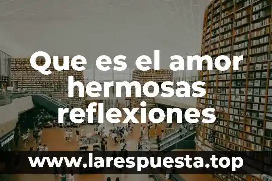 Que es leucopenia en niños 4 Que es el amor hermosas reflexiones