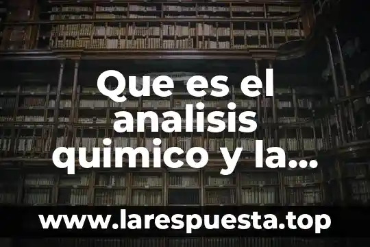 Que es sintesis organica yahoo 4 Que es el analisis quimico y la sintesis de compuestos