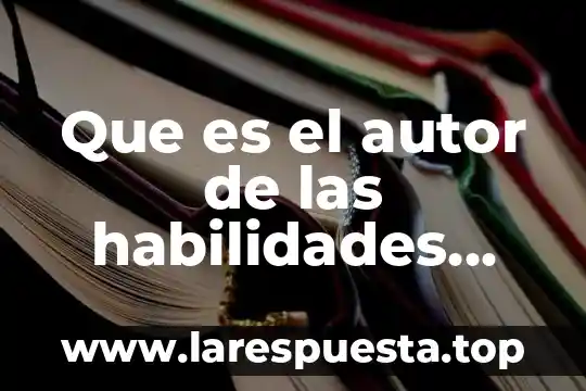 Que es la sociologia comprensiva autor 7 Que es el autor de las habilidades socioemocionales