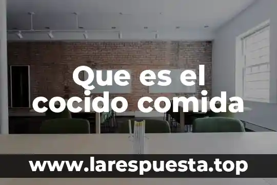Que es el cocido comida