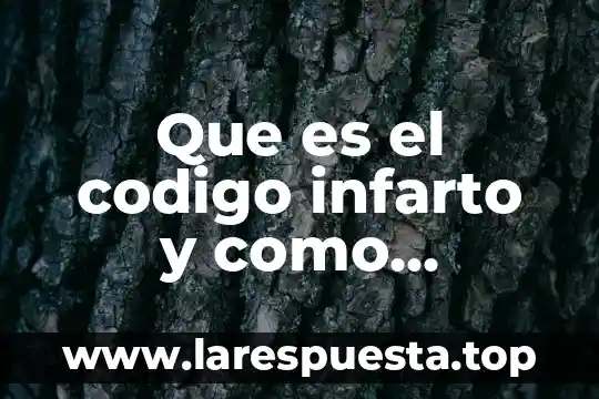 Qué es el código de la gente en rep 6 Que es el codigo infarto y como funciona