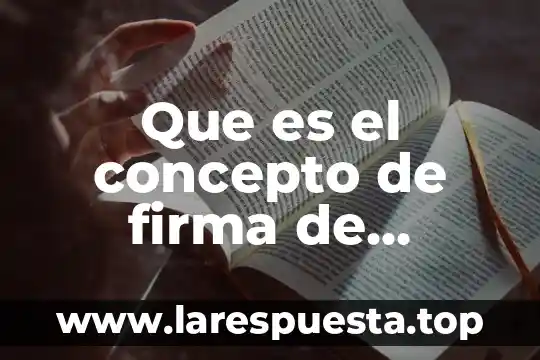 Que es el concepto de firma de responsable