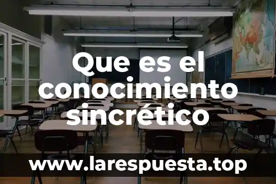 Que es conocimiento de nombres que es 5 Que es el conocimiento sincrético