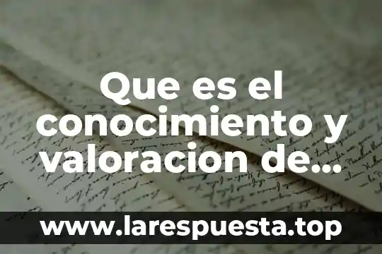 Que es el conocimiento y valoracion de las potencialidades
