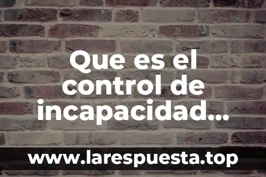 Qué es un salario integro en una incapacidad por maternidad 6 Que es el control de incapacidad sua