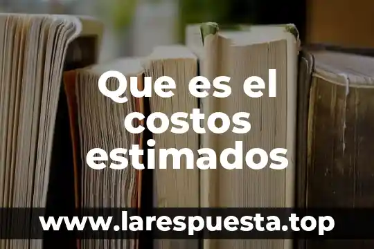 Que es una merma en costos 4 Que es el costos estimados