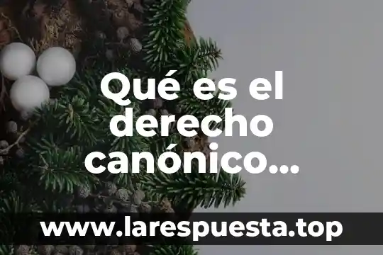 En derecho que es sustanciación 8 Qué es el derecho canónico divorcio
