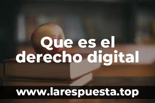Que es el derecho digital