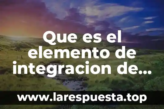 Qué es el cross-functional training en desarrollo organizacional 7 Que es el elemento de integracion de evaluacion organizacional