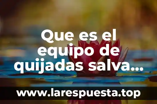 Que es el equipo de quijadas salva vidas