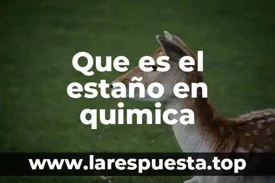 Que es el estaño en quimica