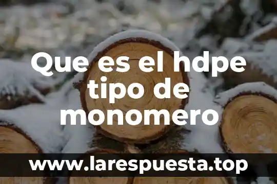 Que es una ventana tipo persiana 6 Que es el hdpe tipo de monomero