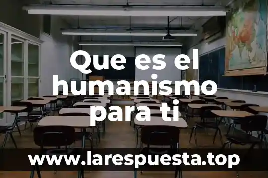 La definision de el autor de que es equinocio 6 Que es el humanismo para ti