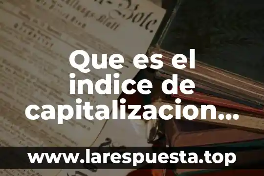 Que es una cuenta bancaria fiscalizada 4 Que es el indice de capitalizacion bancaria