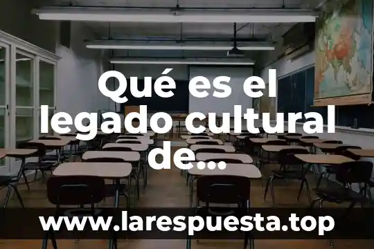 Que es un legado ejemplo 5 Qué es el legado cultural de Mesopotamia