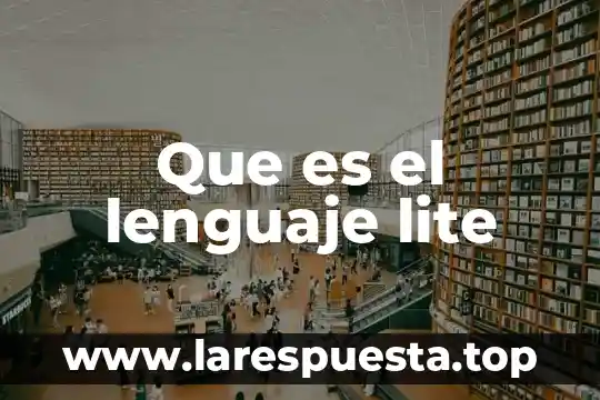 Que es el lenguaje lite