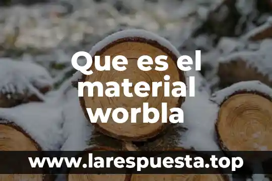 Que es el material urea 3 Que es el material worbla