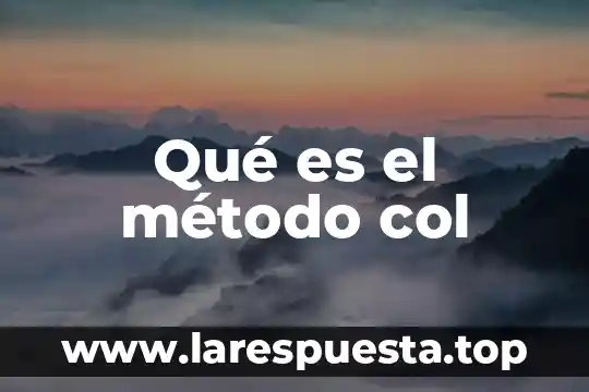 Qué es un método de eliminación 5 Qué es el método col